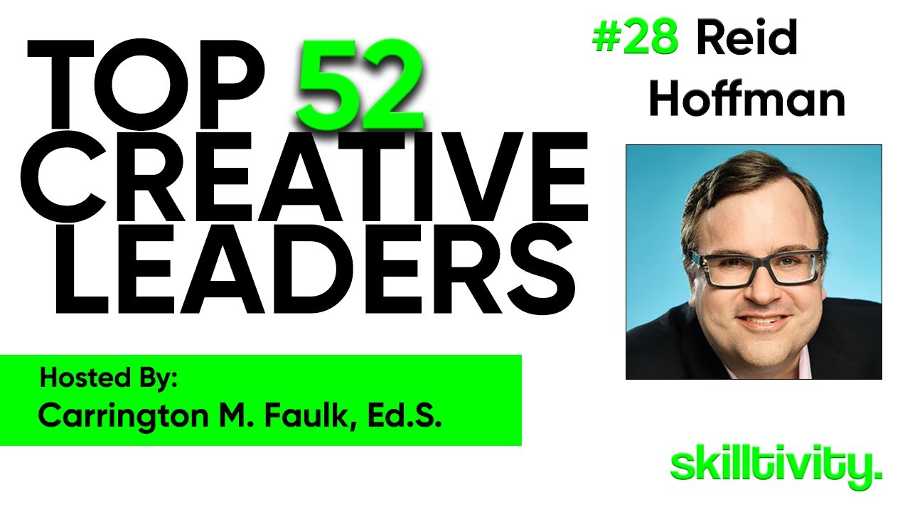 Top 52 Creative Leaders - #28 // Reid Hoffman