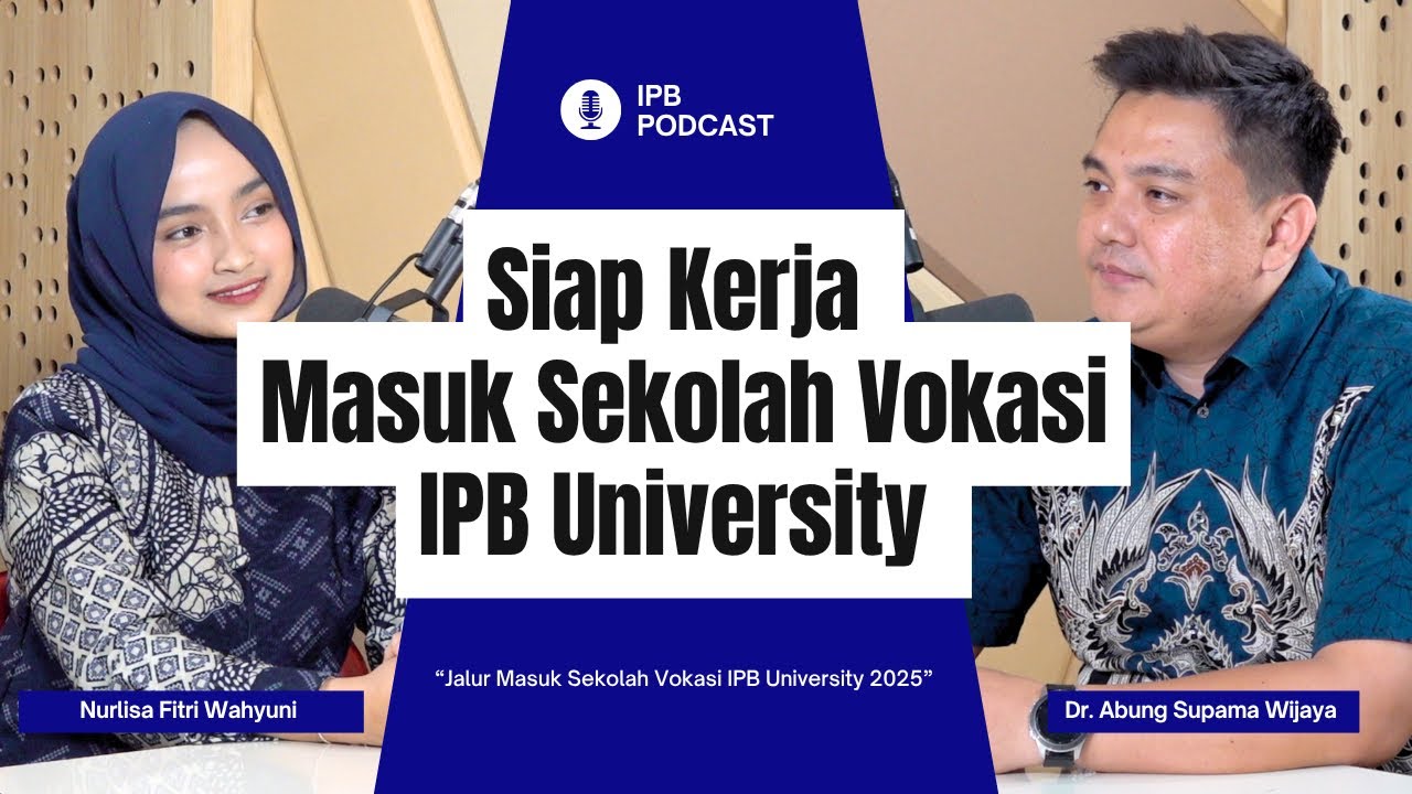 IPB Podcast: Jalur Masuk Sekolah Vokasi IPB University 2025