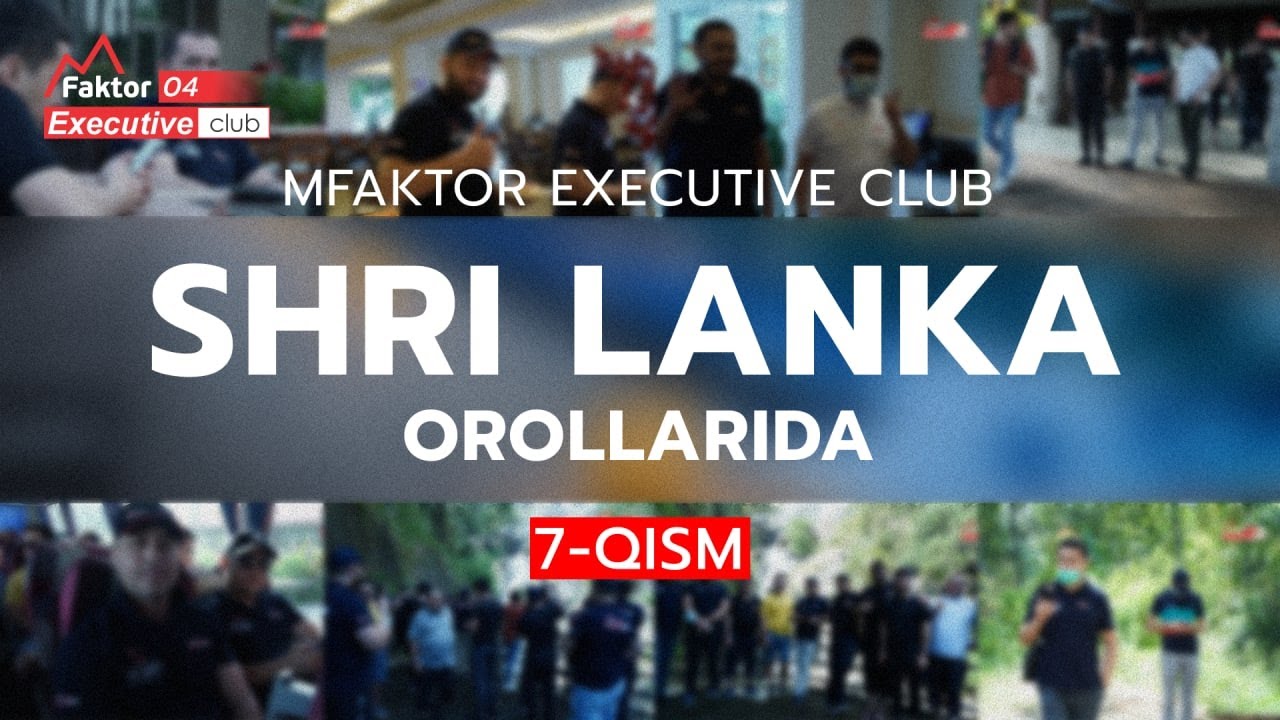 MFaktor Executive Club Shri Lanka orollarida | 7-kun