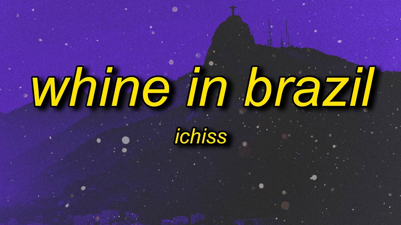 Ichiss - Whine In Brazil (slowed + best part looped)