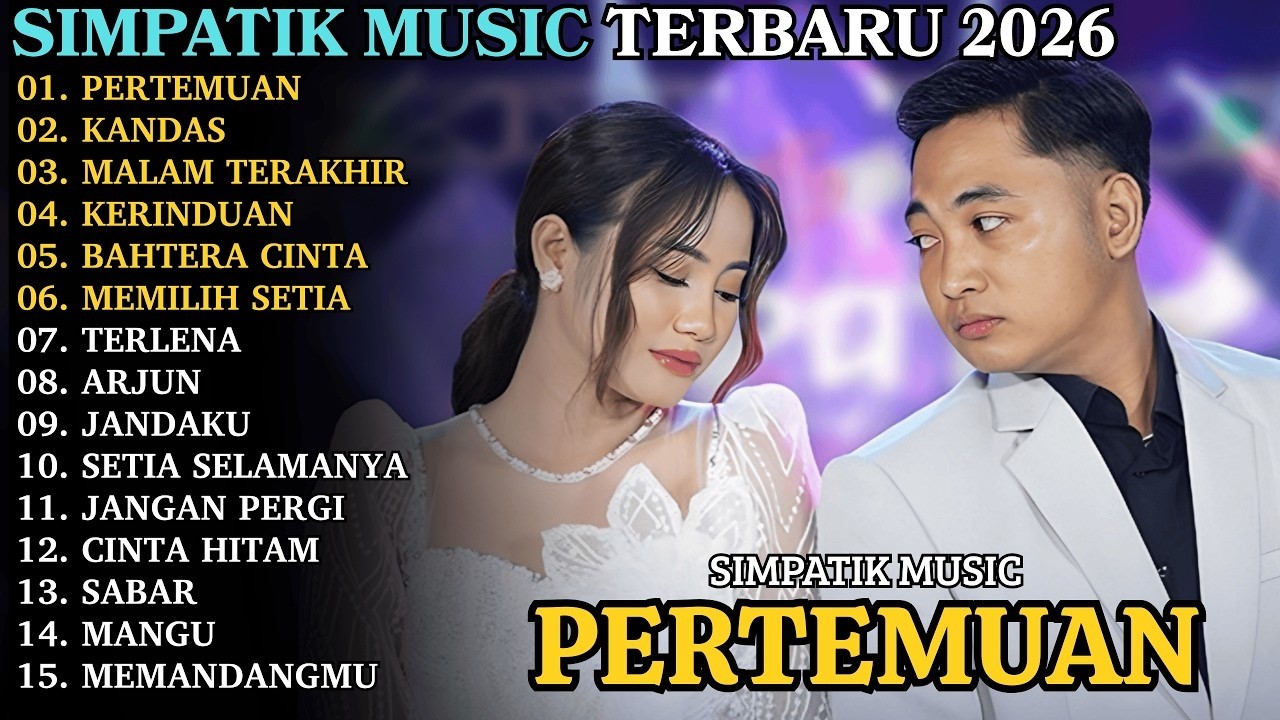 PERTEMUAN - KANDAS - MALAM TERAKHIR - KERINDUAN // SIMPATIK MUSIC FULL ALBUM TERBARU 2026