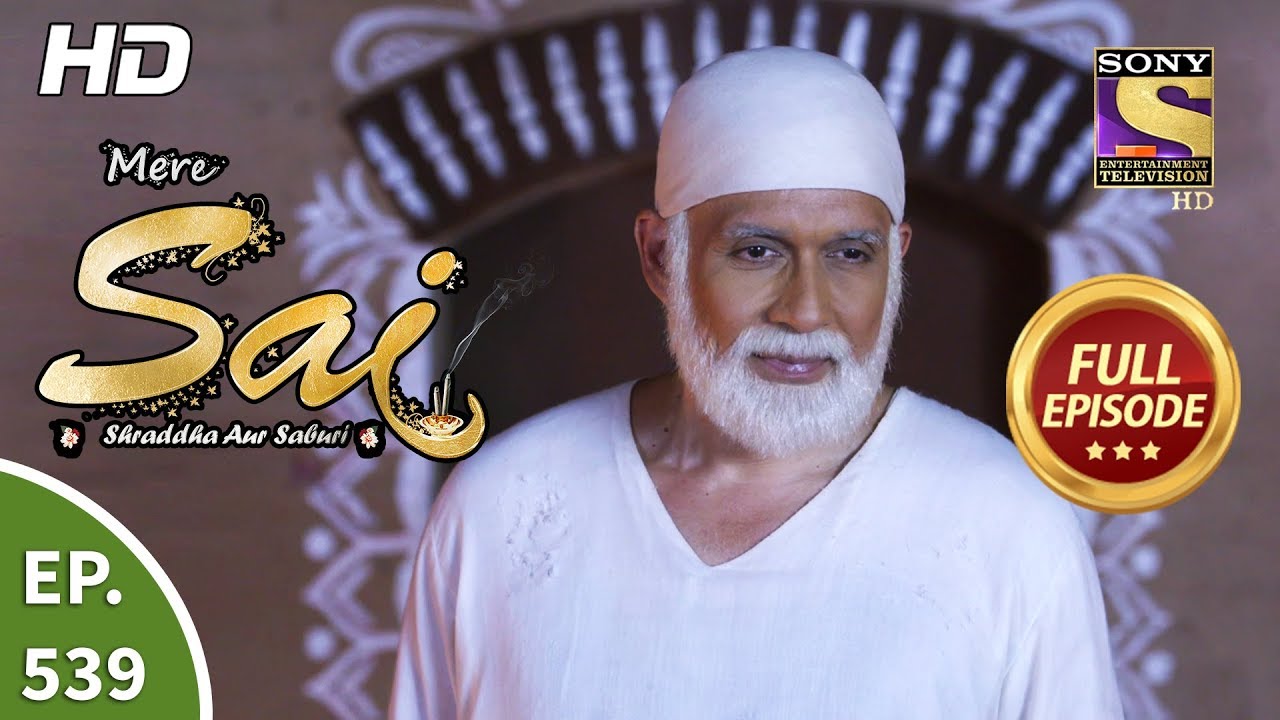 Mere Sai - Ep 539 - Full Episode - 17th October, 2019