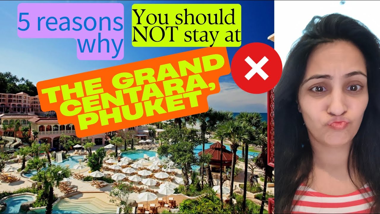 Don’t Book Grand Centara Phuket Until You Watch This!