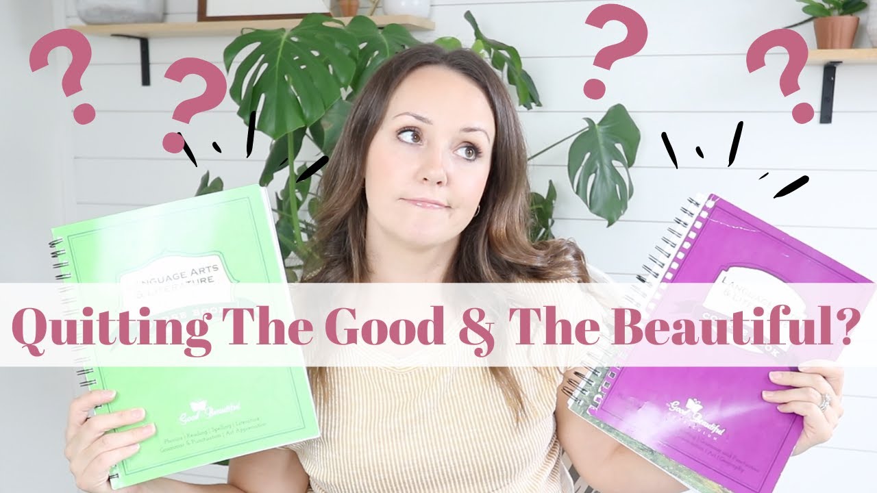 QUITTING THE GOOD AND THE BEAUTIFUL LANGUAGE ARTS | Why we stopped using The Good and The Beautiful