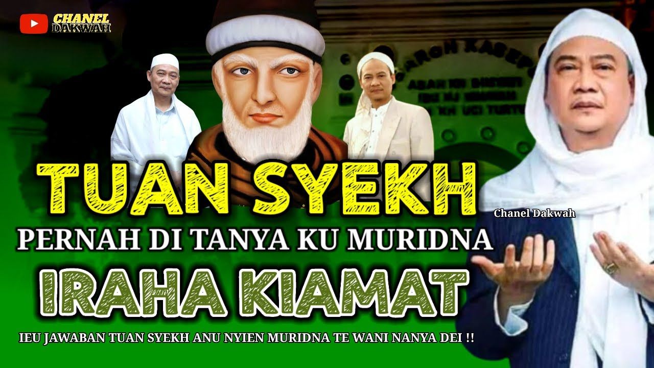 MERINDING ‼️UCAPAN TUAN SYEKH TENTANG IRAHA KIAMAT? Nasihat Hikmah ABUYA UCI TURTUSI