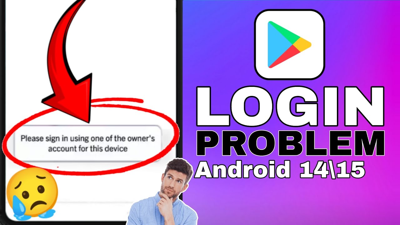 Please sign in using one of the owner's account for this device Android 15| Android 15 problem Solve