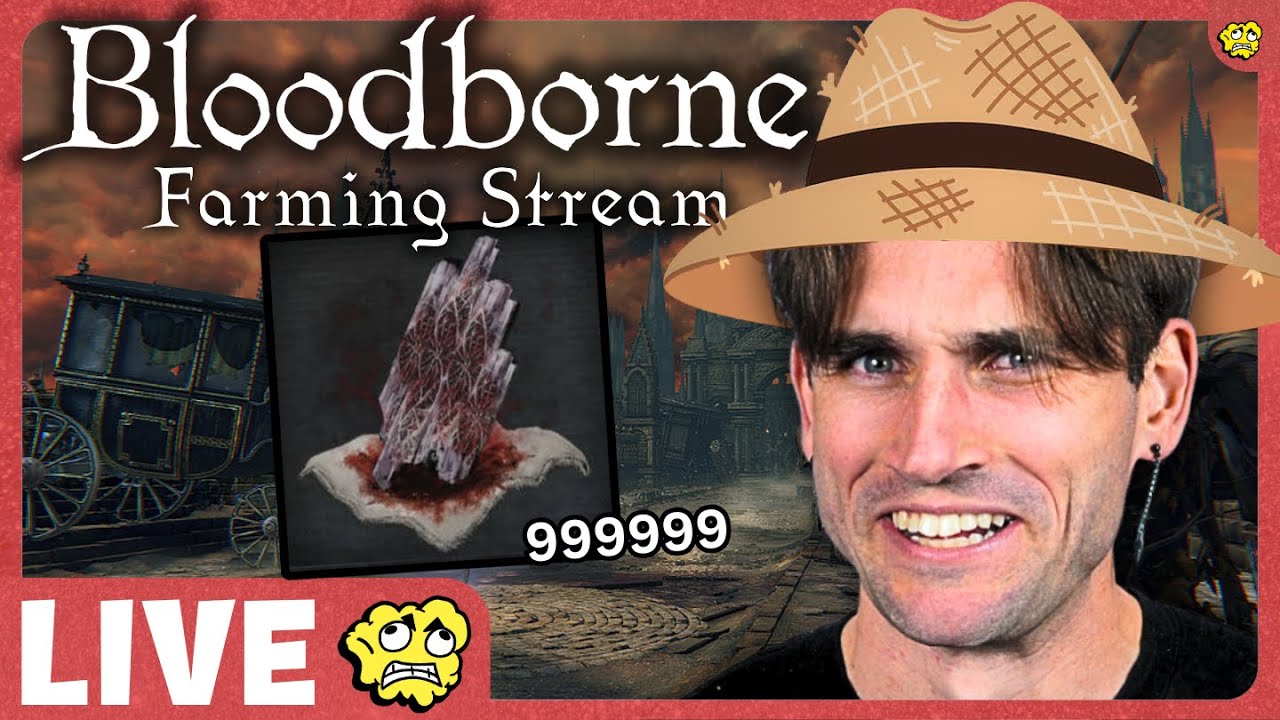 LIVE 🔴 Bloodborne ⁞ BLOOD STONE CHUNK Farming
