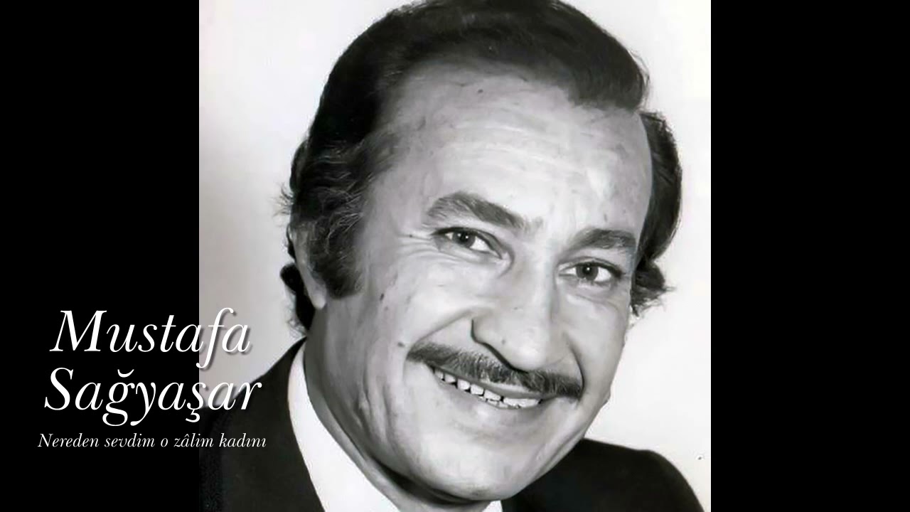 Mustafa Sağyaşar ~ Nereden sevdim o zalim kadını