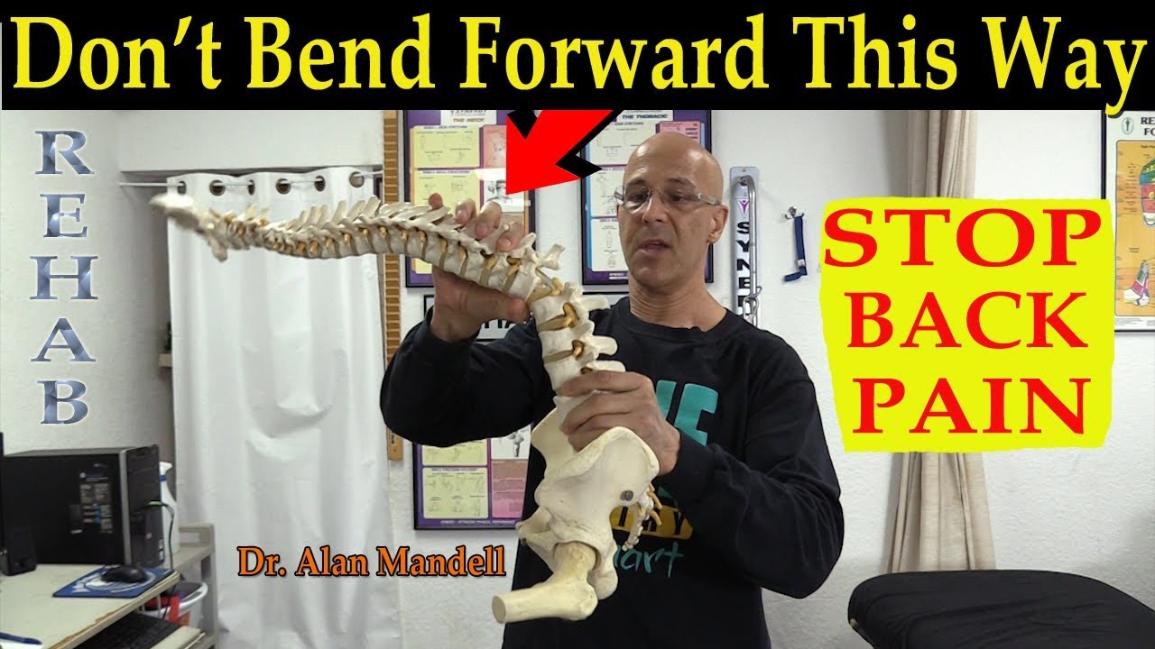 Don't Bend Forward This Way!  Do It The Right Way! - Dr. Alan Mandell, D.C.