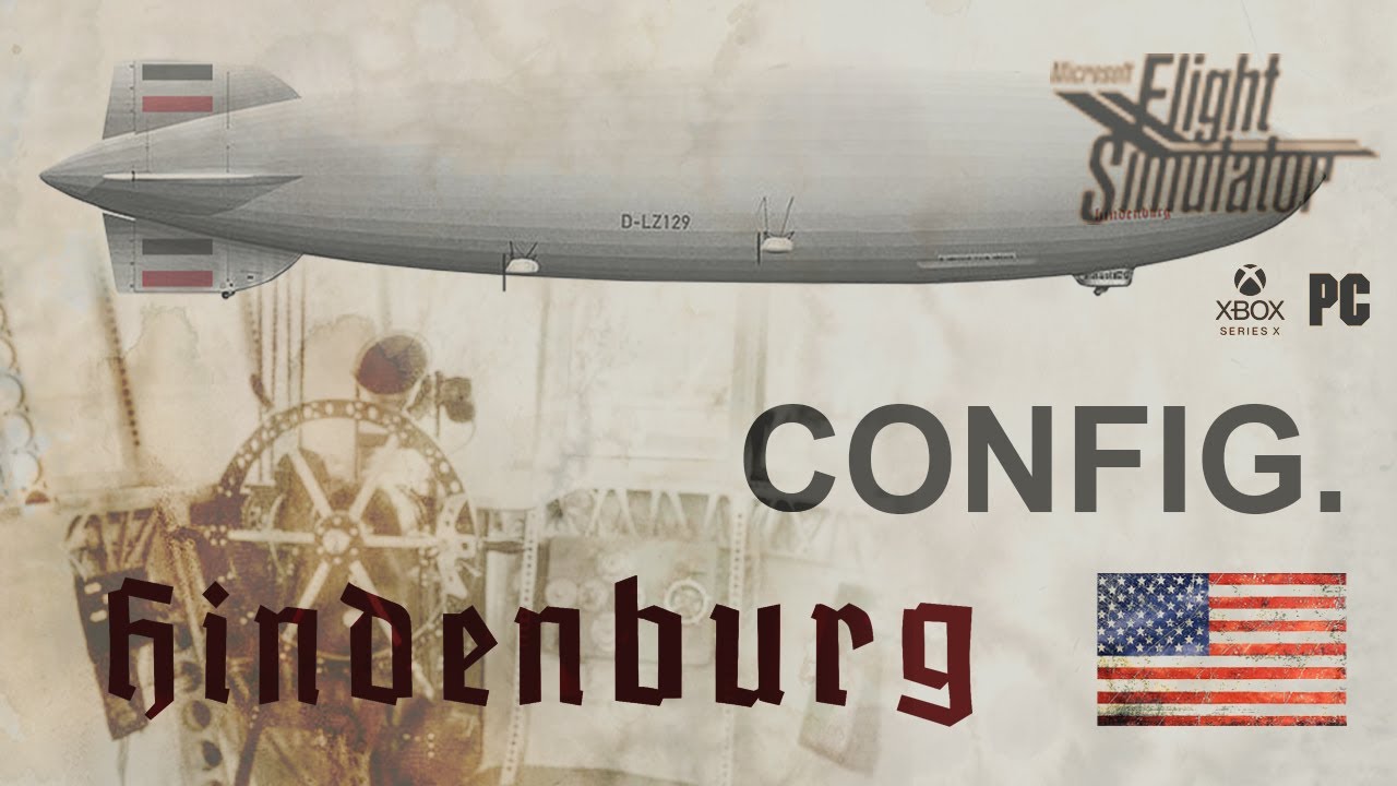 LZ-129 HINDENBURG for MSFS -CONFIG EN