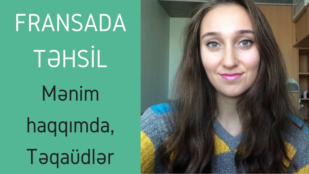 FRANSADA TƏHSİL / Mənim haqqımda / Təqaüdlər