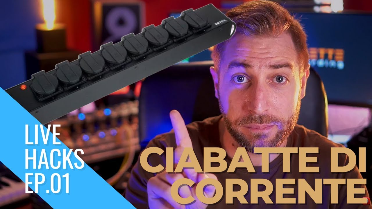 Live Hacks #01 | Consigli pratici per concerto live - Ciabatte di corrente
