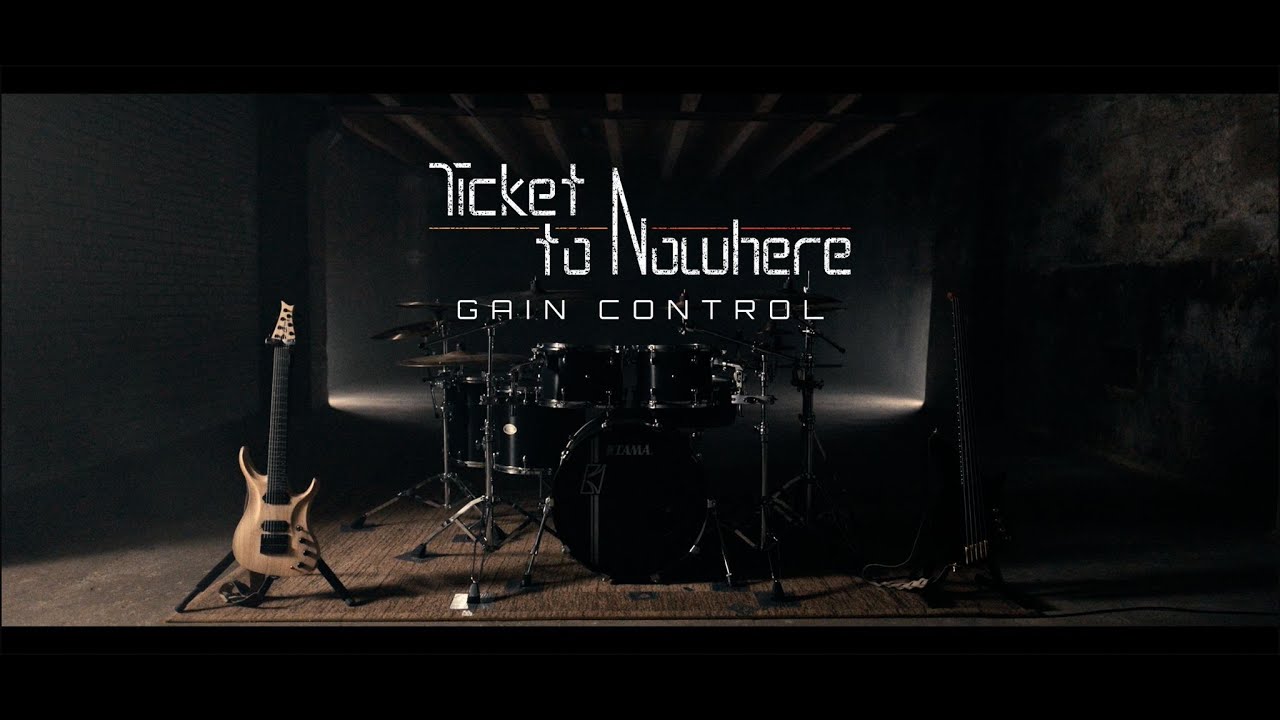 Ticket to Nowhere - Gain Control (official music video)