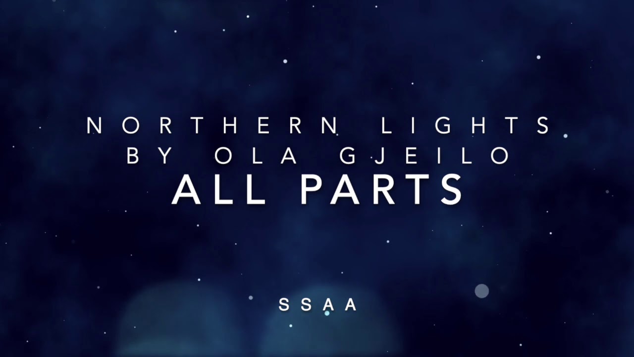 Northern Lights by Ola Gjeilo SSAA ALL PARTS