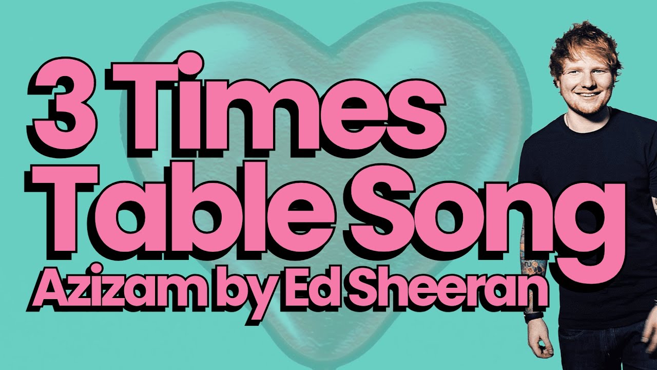 3 Times Table Song (cover of Azizam by Ed Sheeran)