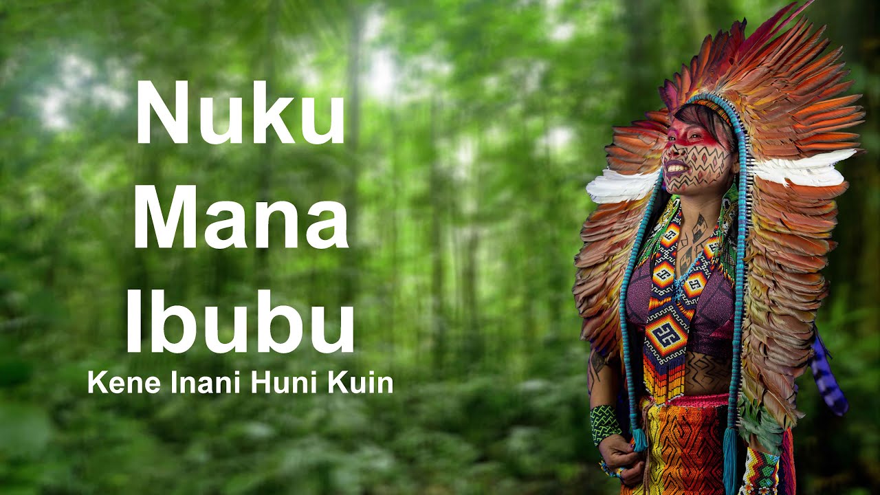Nuku Mana Ibubu - Kene Inani Huni Kuin - Casa Hairá - Ayahuasca