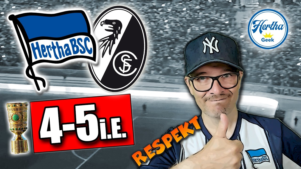 Hertha BSC - SC Freiburg 4:5 i.E.🏆 Highlights & Analyse
