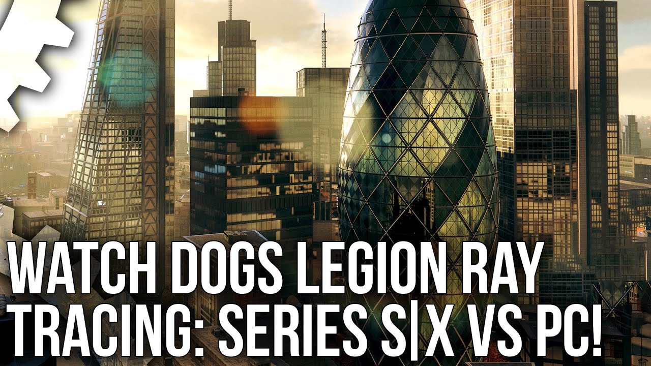 Watch Dogs Legion - Xbox Series X/S Ray Tracing vs PC RTX - Features, Quality, Performance + More
