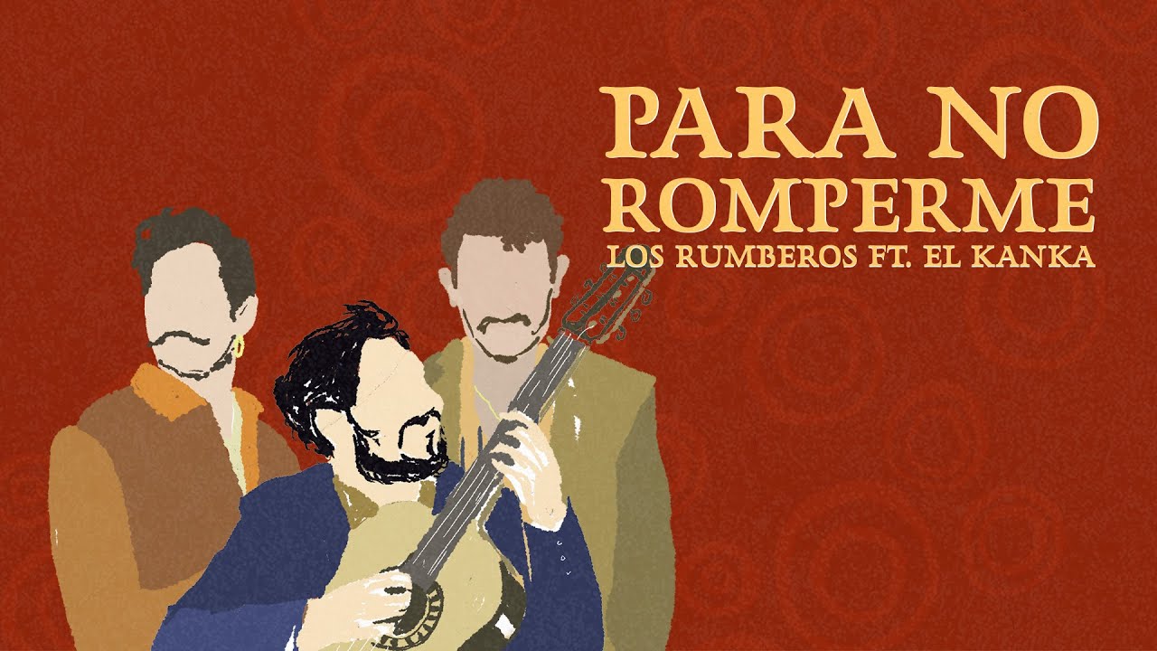 Los Rumberos - Para No Romperme Ft. El Kanka (Lyric Video)
