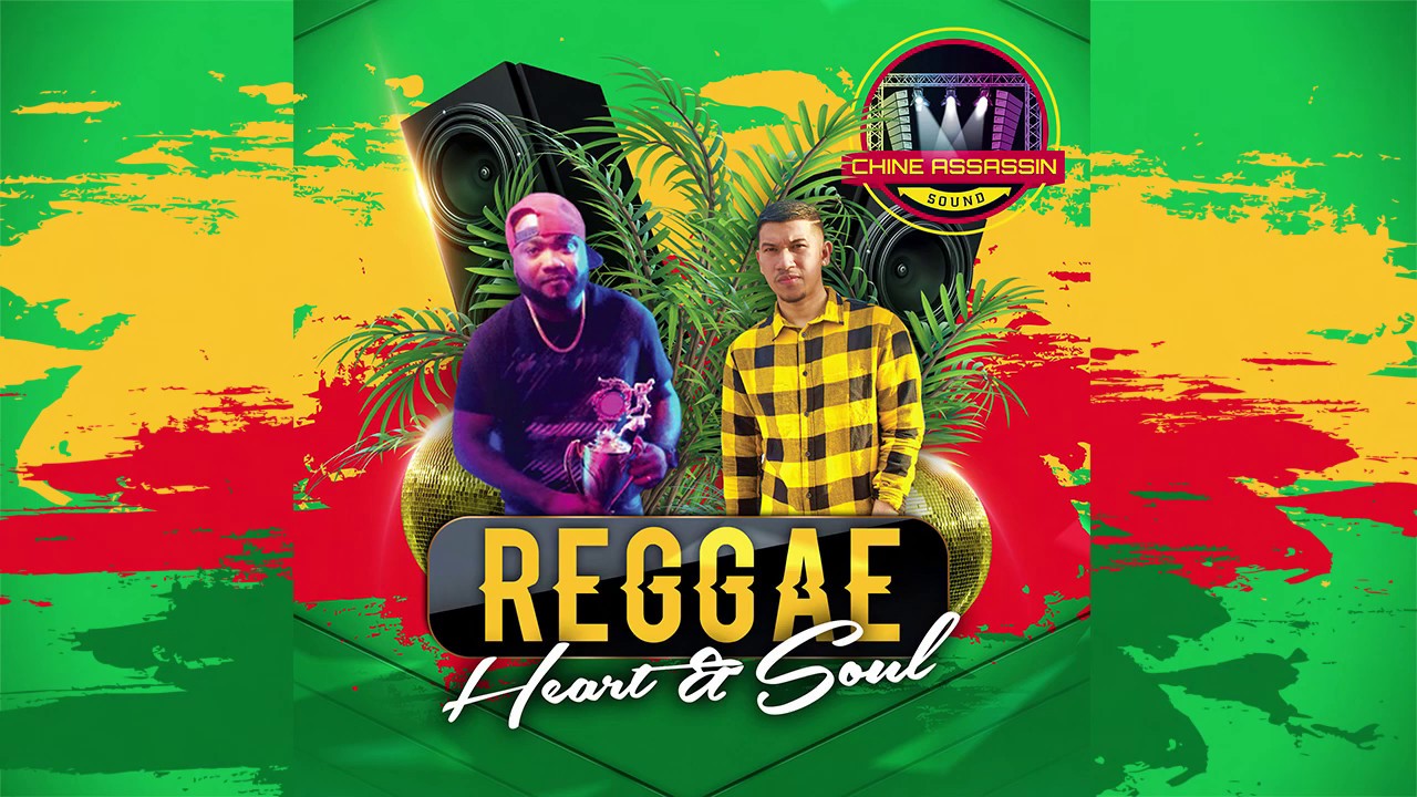 Reggae Heart and Soul By Chine Assassin Sound