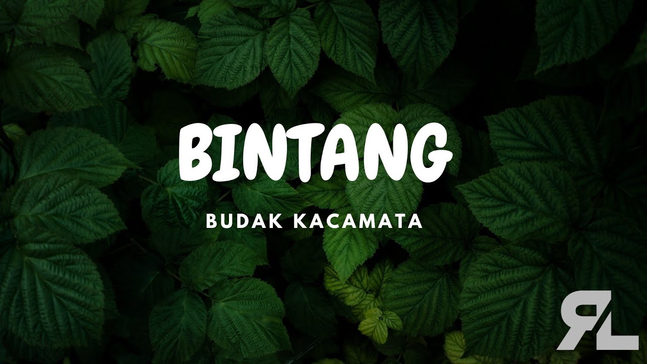 Budak Kacamata - Bintang (Lirik)