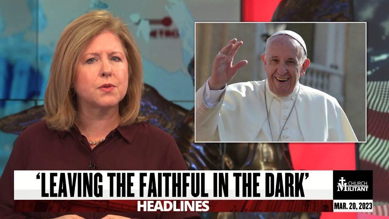 Catholic &mdash; Headlines &mdash; March 20, 2023