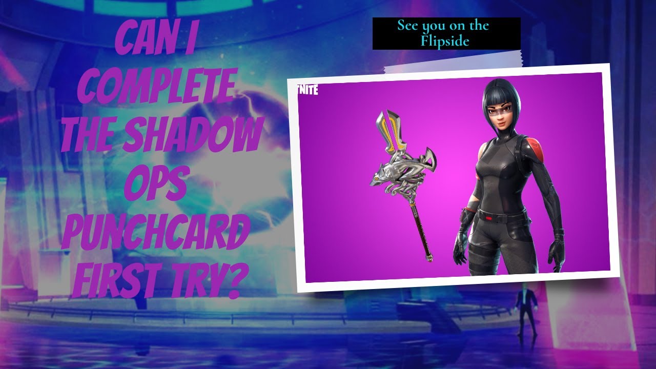 Fortnite Shadow Ops Punchcard ~ Can I Do All The Quests  First Try In One Match