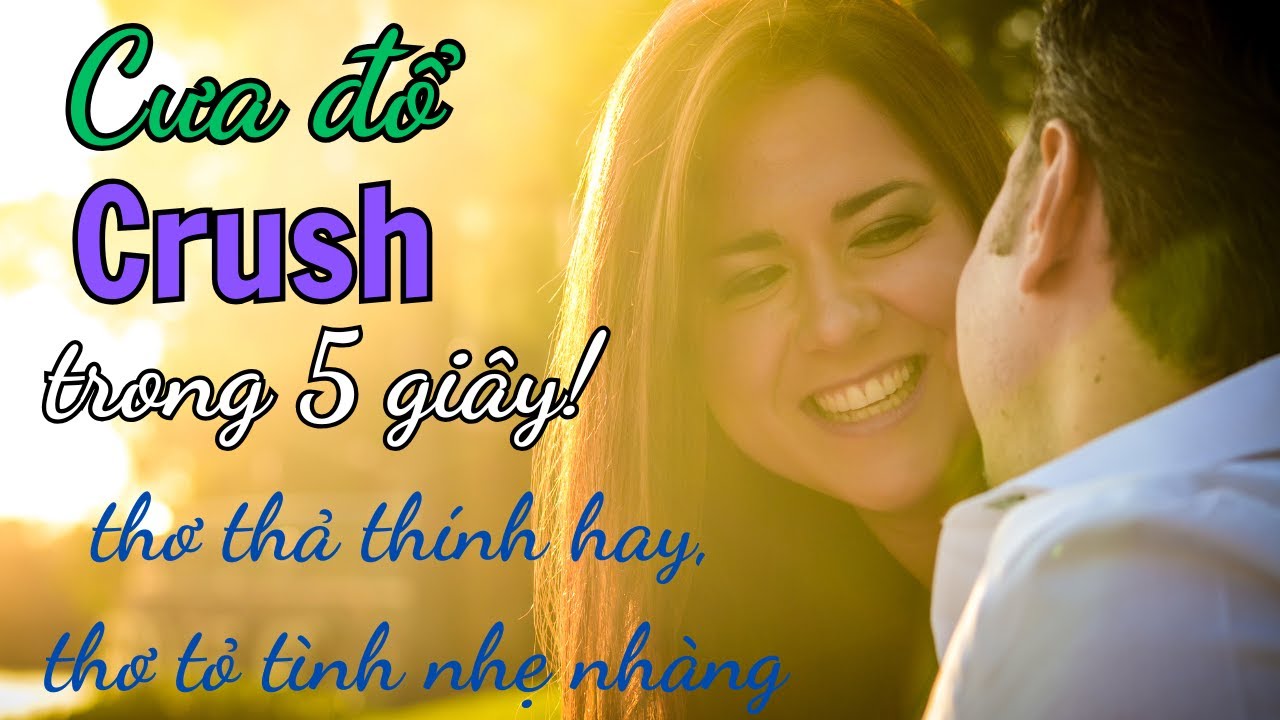 [Full Bộ] Thơ Thả Thính Hay – Thơ Tỏ Tình Nhẹ Nhàng Cưa Đổ Crush Trong 5 Giây! #cuocsong #funny