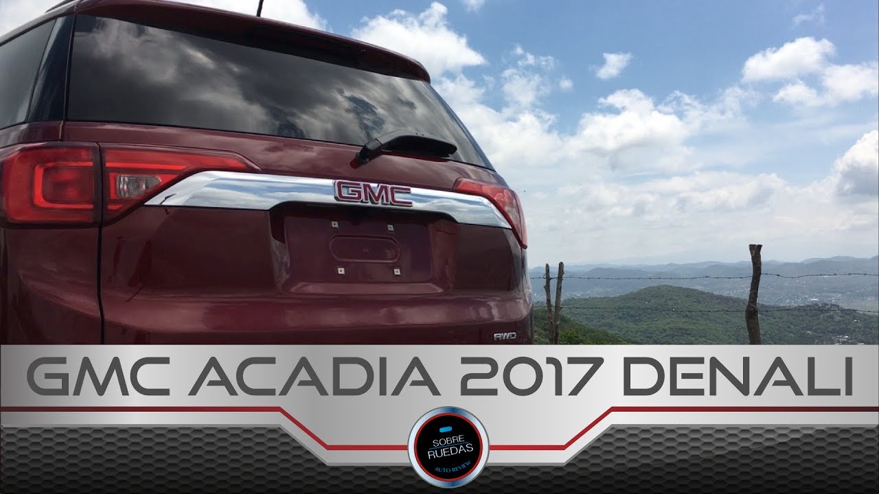 GMC Acadia DENALI 2017 - Review