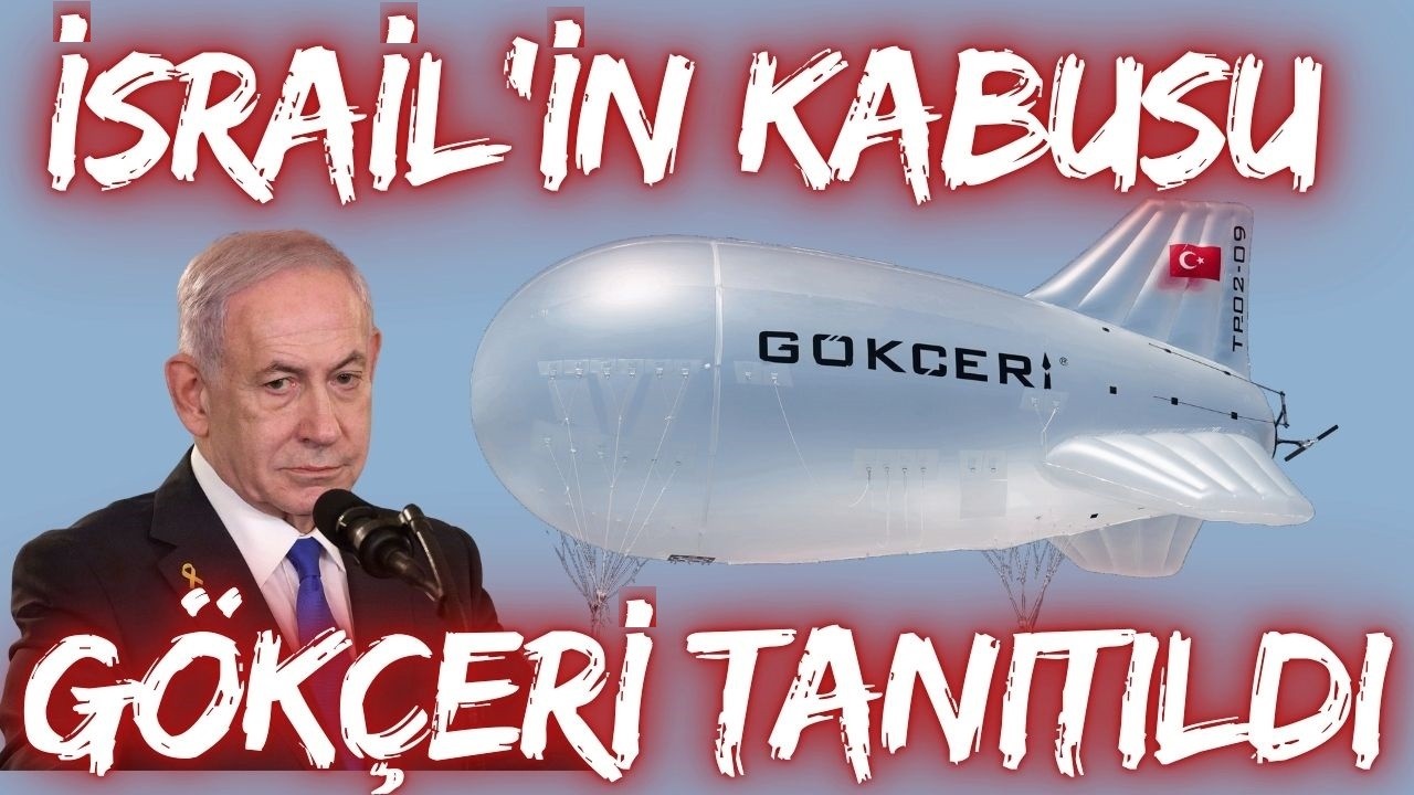 📌 İSRAİL BASINI PANİKLE DUYURDU: GÖKÇERİ DENGEleri DEĞİŞTİRECEK!