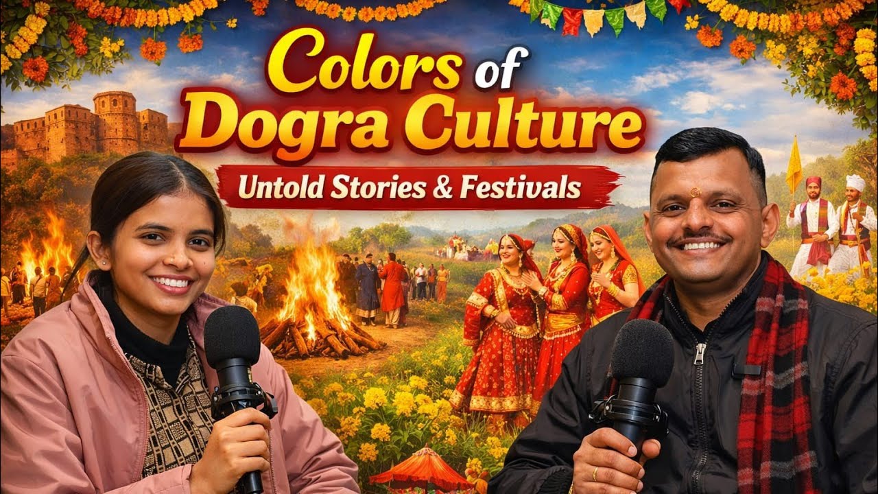 Colors of Dogra Culture: Untold Stories & Festivals 