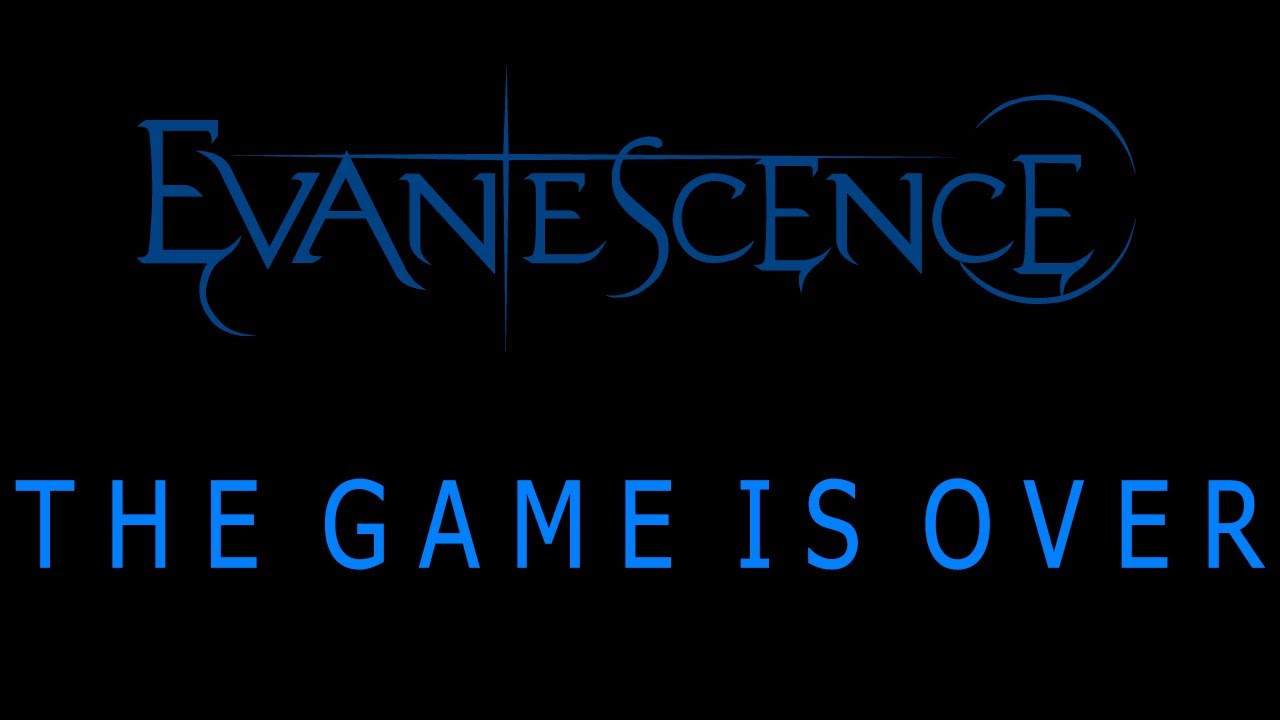 Evanescence  - The Game Is Over Lyrics (The Bitter Truth)