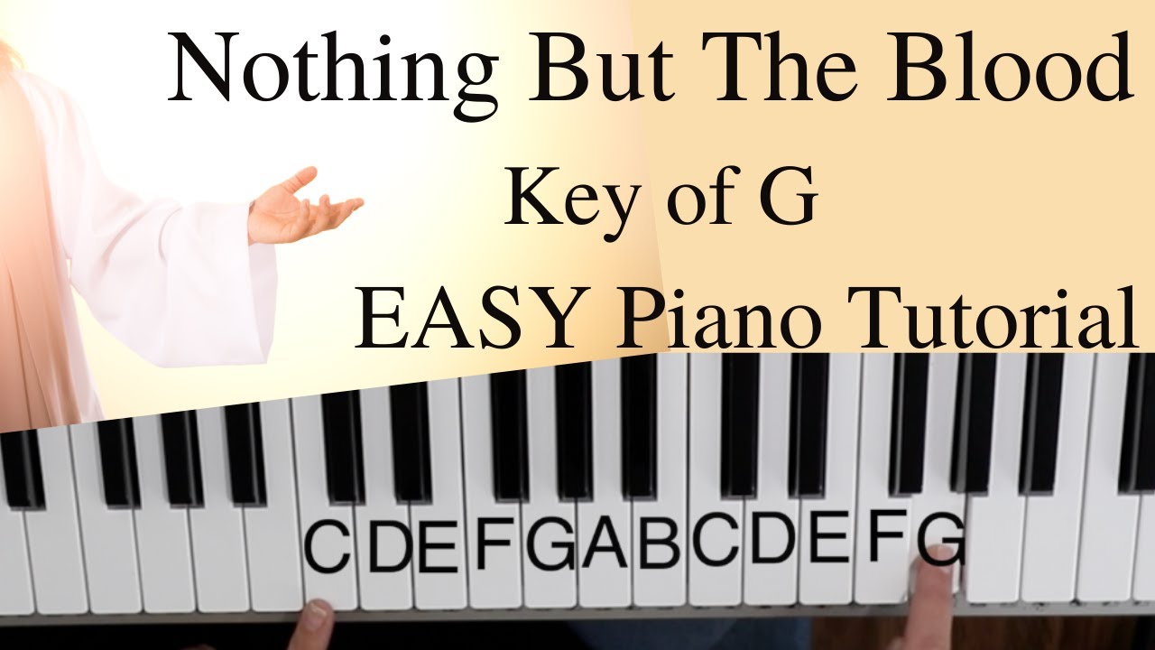 Nothing But The Blood  -Robert Lowry (Key of G)//EASY Piano Tutorial