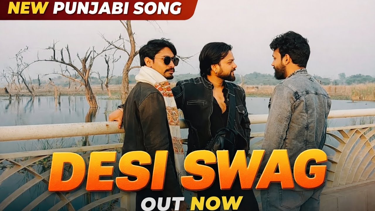 DESI SWAG 🔥 | New Desi Song 2026 | Attitude Desi Vibes | Official Music Video 