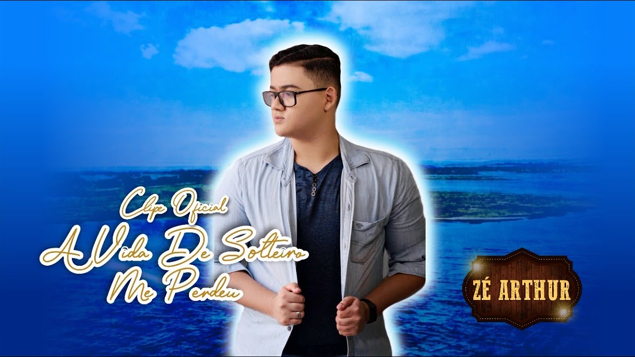 A Vida de Solteiro me Perdeu  - Zé Arthur (Clipe Oficial)