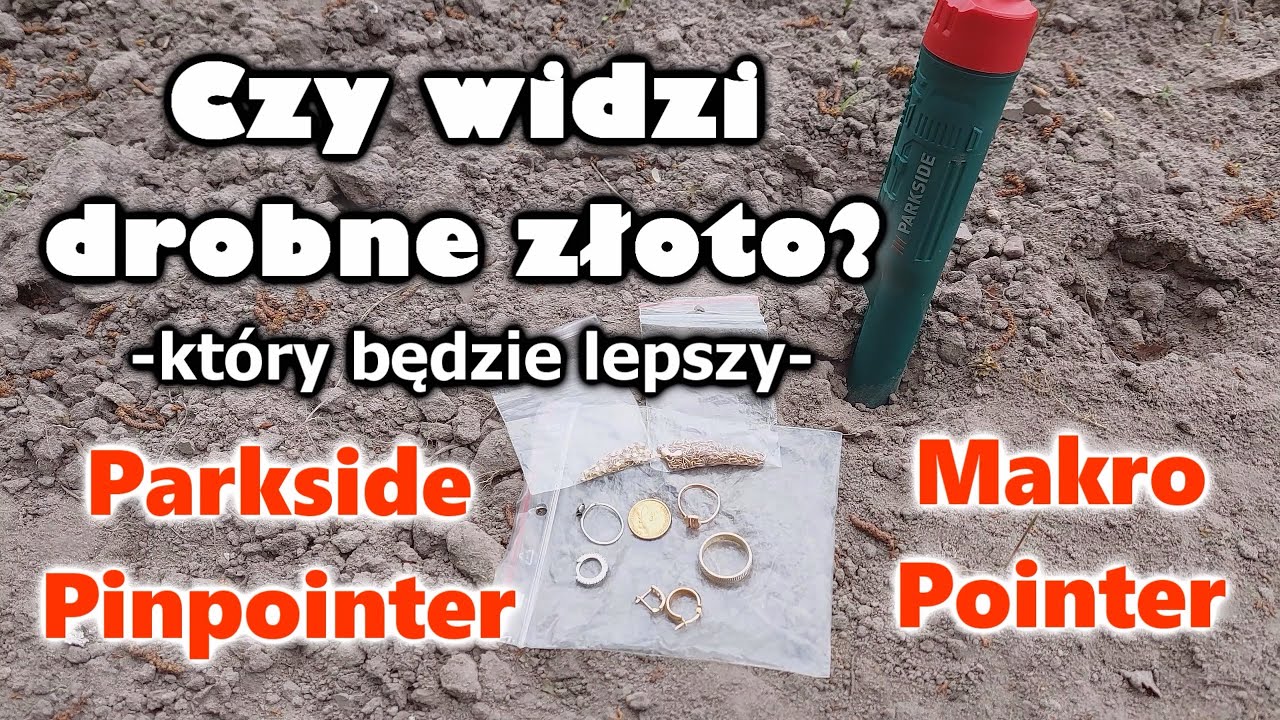 Parkside Pinpoiter - Czy widzi drobne złoto? Porównanie z Nokta/Makro - Pinpointer