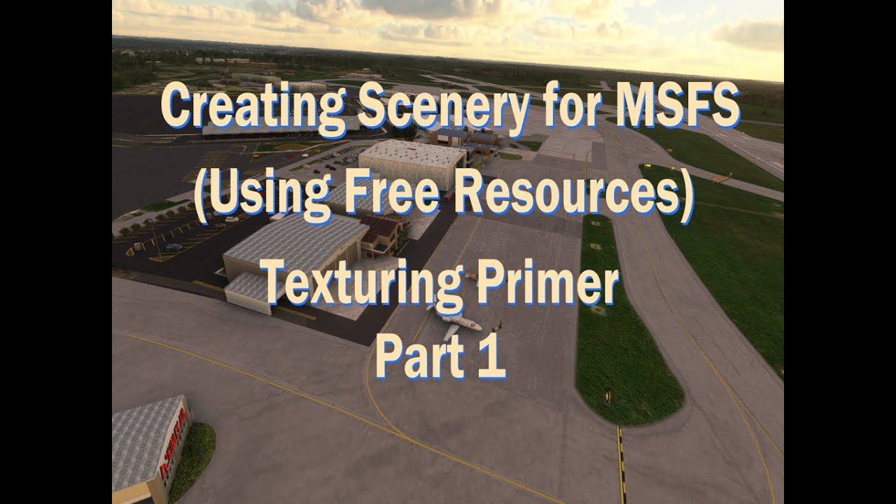 Создание декораций для MSFS 2020 с использованием бесплатных ресурсов: Учебник по текстурированию