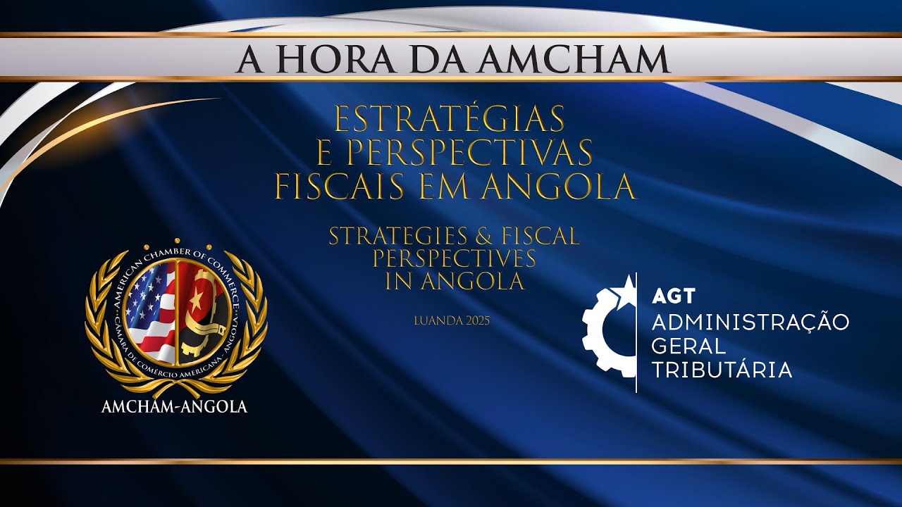 Hora da AmCham | Evento AmCham e AGT - Estratégias e perspectivas fiscais em Angola - 05/11/2025