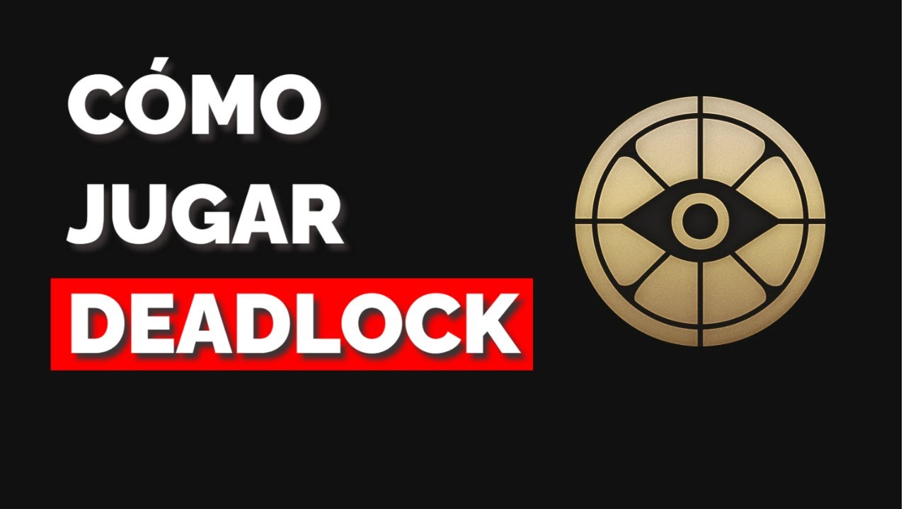CÓMO JUGAR A DEADLOCK EN 2025