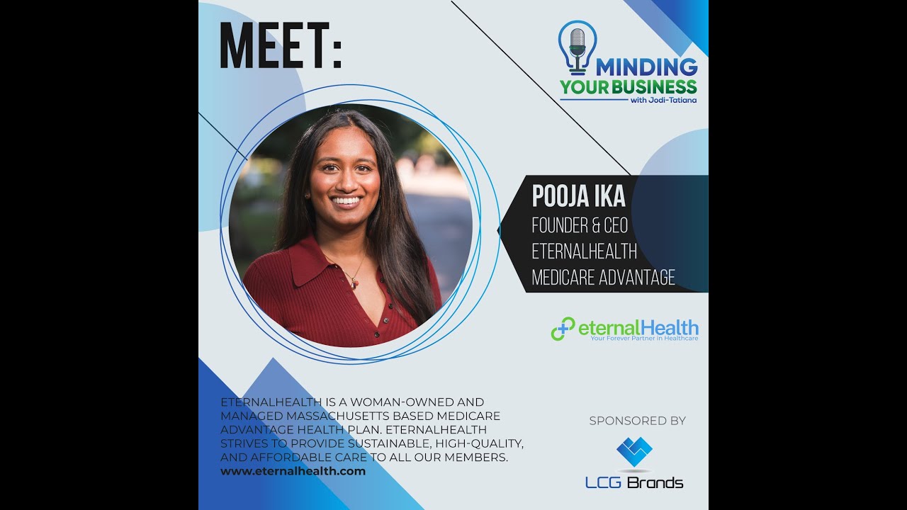 Meet eternalHealth Medicare Advantage founder & ceo, Pooja Ika (MA USA)