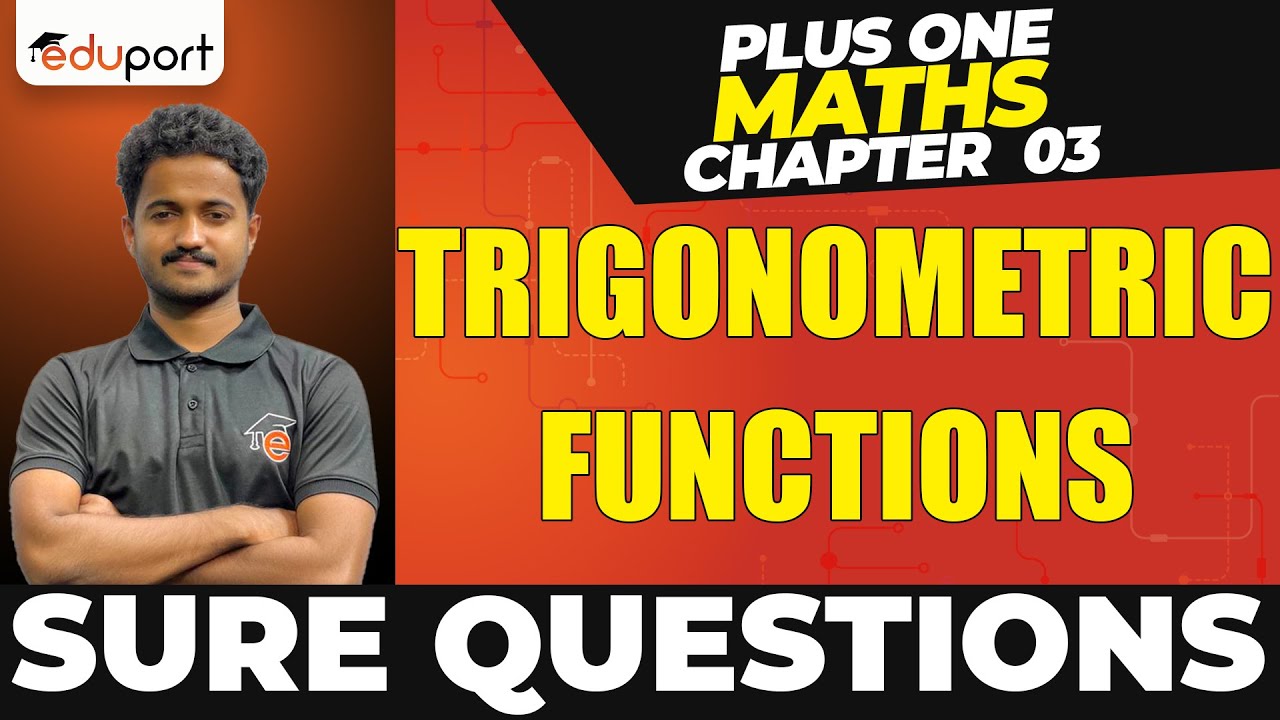 Plusone Maths Chapter 3 | Trigonometric Functions | Sure Questions