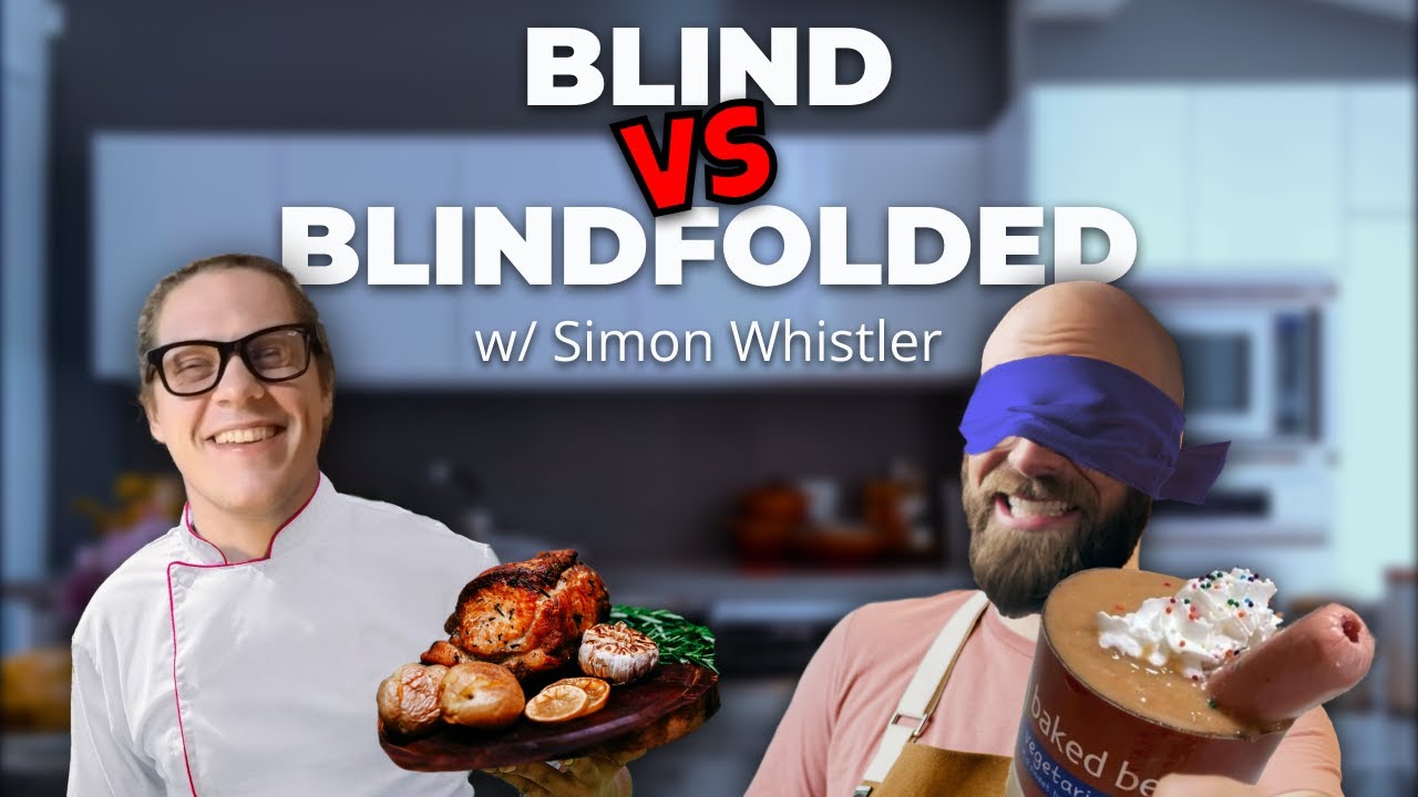 Blind Cooking with Guest Simon Whistler