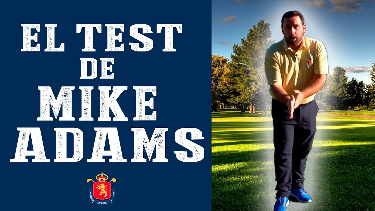 TEST DE MIKE ADAMS | RFEGOLF