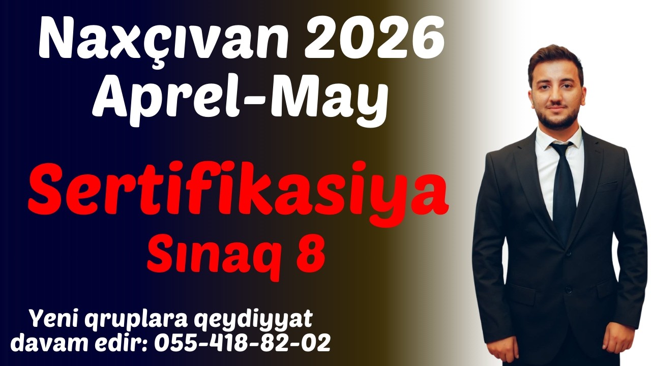 Naxçıvan Sertifikasiya 2026 Aprel-May I Sınaq 8