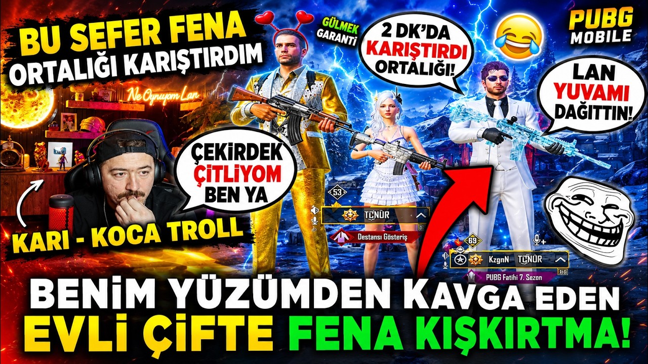 BENİM Y&Uuml;Z&Uuml;MDEN KAVGA EDEN EVLİ &Ccedil;İFTE FENA KIŞKIRTMA YAPTIM - PUBG MOBİLE TROLL