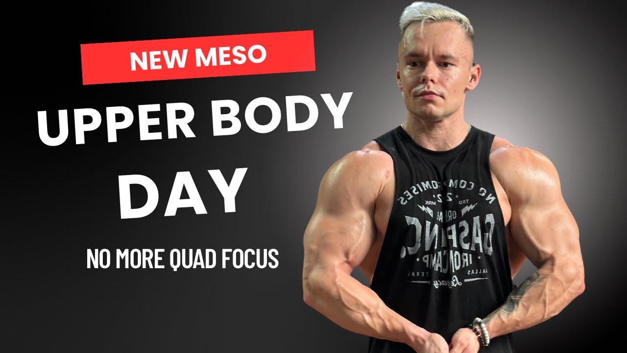 Next Meso Started! | NEW upper body day
