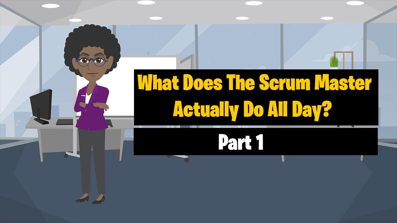 🤷&zwj;♀️ A Day In A Life of A Scrum Master  (Part 1)