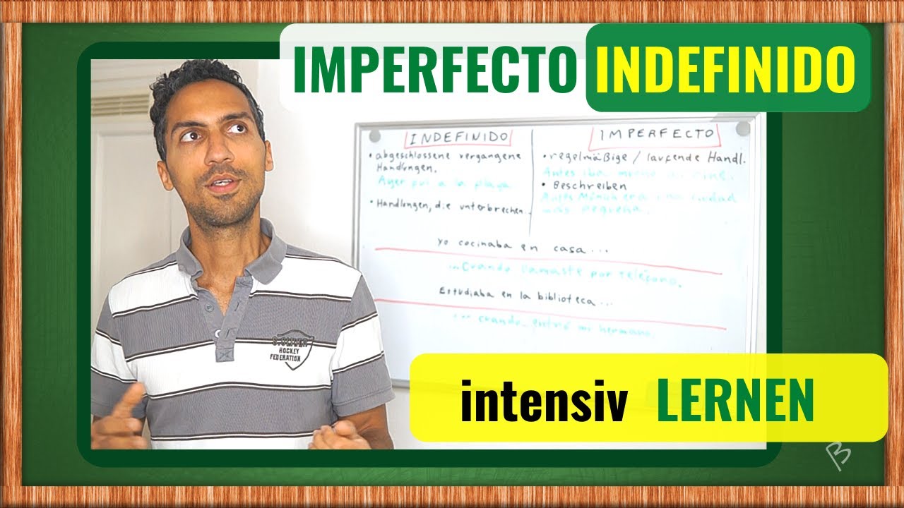IMPERFECTO und INDEFINIDO - Spanisch intensiv lernen