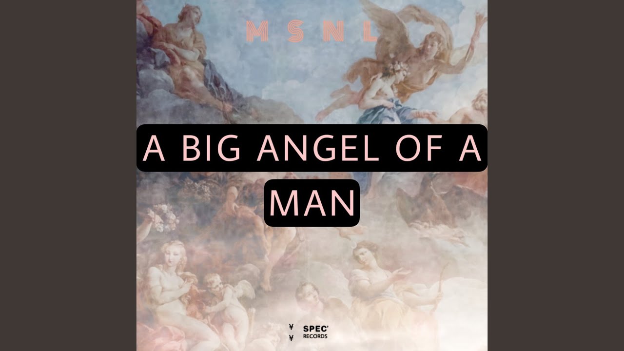 A Big Angel of a Man