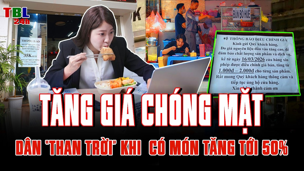 Dân “than trời” khi HÀNG QUÁN TĂNG GIÁ CHÓNG MẶT - Có món TĂNG TỚI 50%